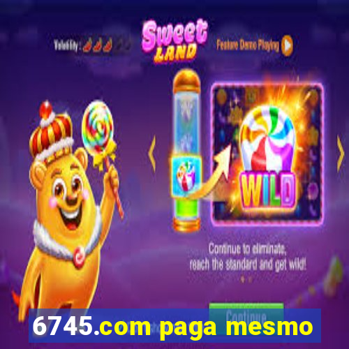 6745.com paga mesmo